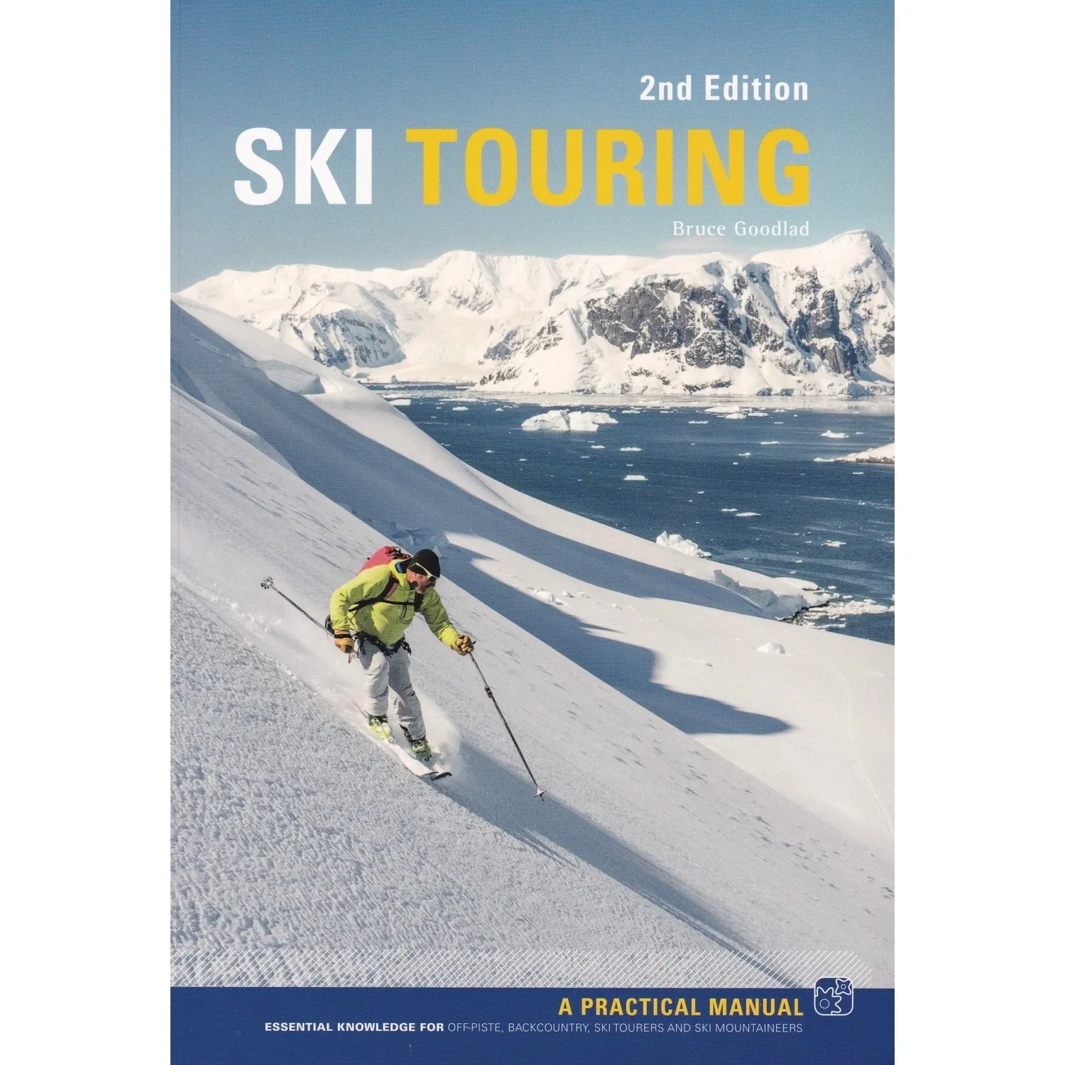 Ski Touring: A Practical Manual